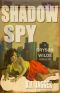 [Bryson Wilde Thriller 01] • Shadow Spy